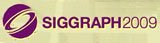 SIGGRAPH 2009