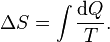 \Delta S = \int \frac{{\rm d}Q}{T}.