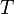  T \, 