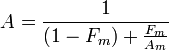 A = {1 \over (1 - F_{m}) + {F_{m} \over A_{m}}}