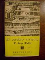 El Cerebro Viviente - Grey Walter - Breviarios